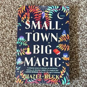small town big magic by by hazel beck